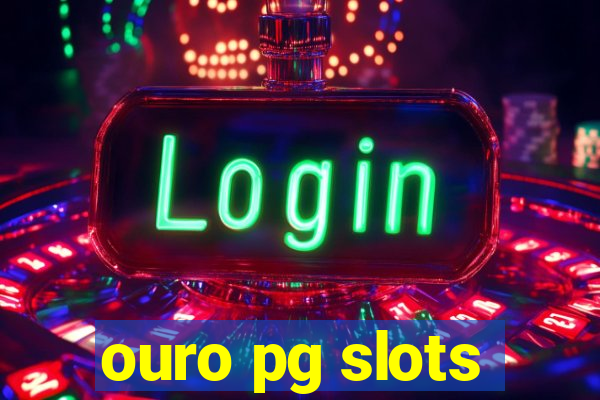 ouro pg slots